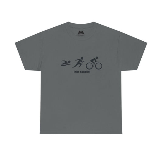 Makalu Tri and Keep Up Cycling Unisex Heavy Cotton Tee Shirt